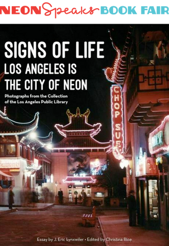 Signs of Life - Los Angeles the City of Neon