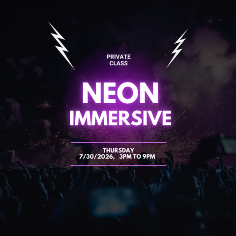 7/30/2026  Private "Neon Immersive" Class for 4ppl