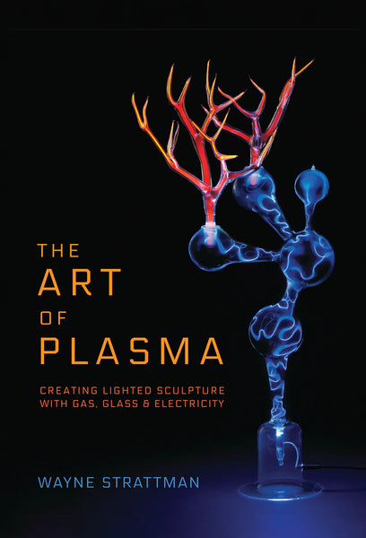 Art of Plasma by Wayne Strattman